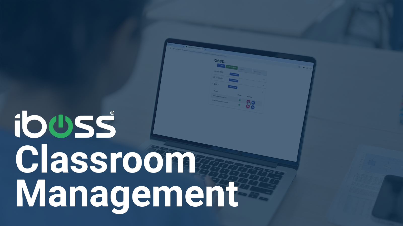 Empowering Educators in the Digital Classroom: The iboss Classroom Management Solution