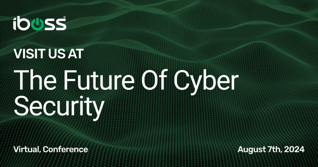 The Future of Cyber Security Virtual Conference I UK